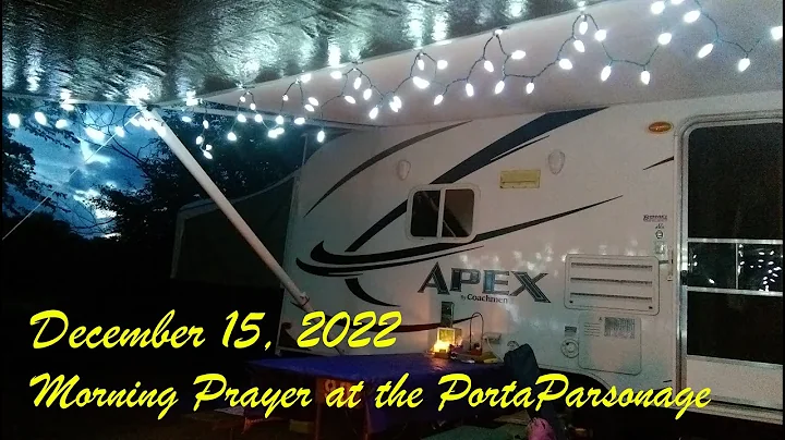 12-15-22 Morning Prayer at the PortaParsonage