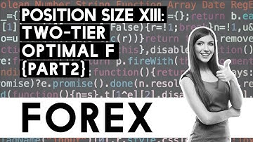 Forex Position Sizing Part 12 - Two Tier Optimal F Part 2