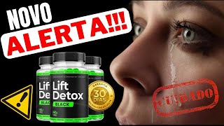 Lift Detox Caps ⚠️CUIDADO!⚠️ Lift Detox Black Funciona? Lift Detox Emagrece Mesmo? Lift Detox Black