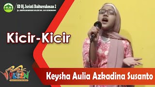 Kicir-Kicir | Keysha Aulia Azkadina Susanto | FLS2N SD Menyanyi Tunggal