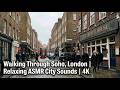 Walking Through Soho, London | Relaxing ASMR City Sounds | 4K