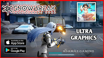 SnowBreak Containment Zone Gameplay (Android IOS) New update | ADAMAS GAMING