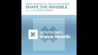 Famous Amir Afargan ft Nicole McKenna - Shape The Invisible (A Force Remix) + Lyrics Profile
