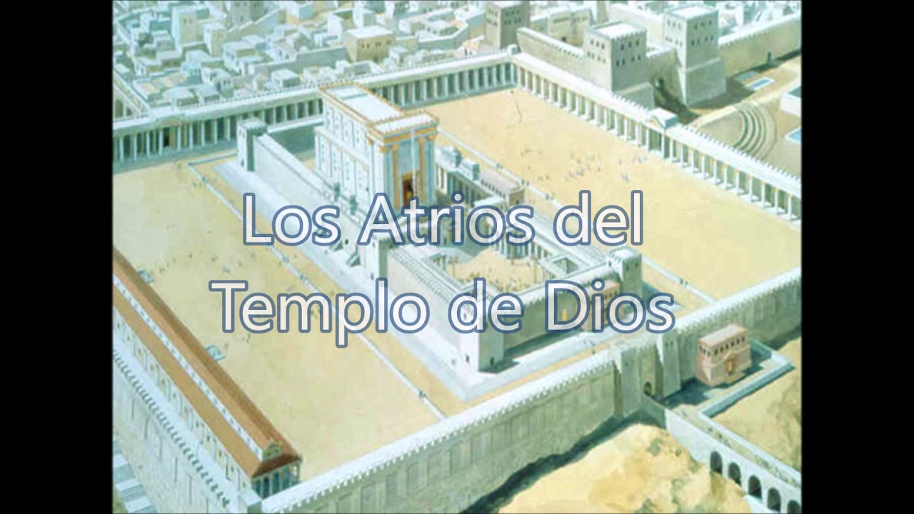 Los Atrios De Dios Youtube