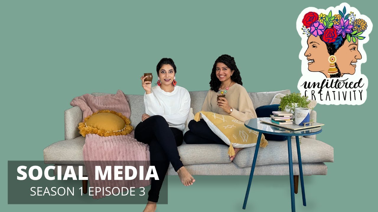 S1E3 : Social Media | Unfiltered Creativity