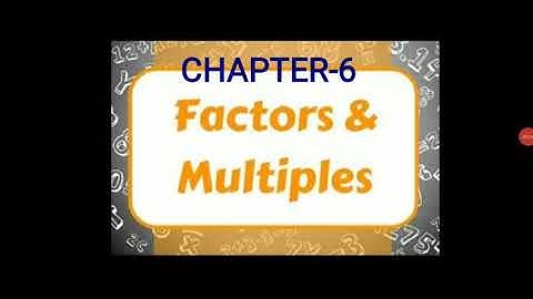 Chapter 6- FACTORS and MULTIPLES SOLVED SELF PRACTICE-6A(1,2)