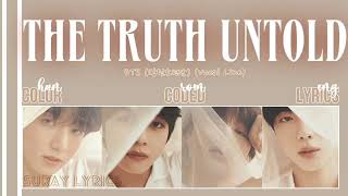 BTS (방탄소년단) – THE TRUTH UNTOD (전하지 못한 진심) (Feat. Steve Aoki) (Han|Rom|Eng) Color Coded Lyrics