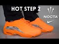 Better than the original nike hot step 2 nocta review  on feet  sizing