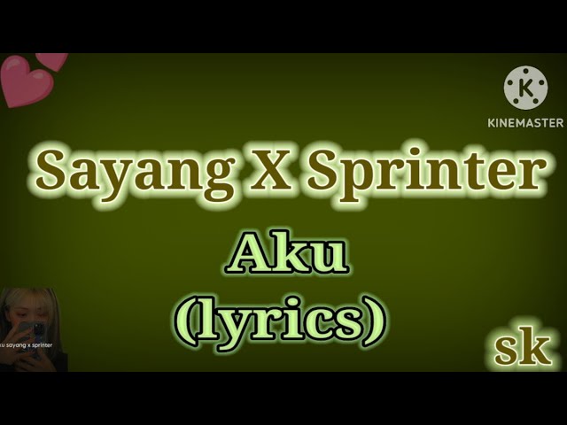 Aku Sayang X Sprinter -  (English Translated) (Lyrics)/aku sayang x sprinter /aku sayang/lyrics class=