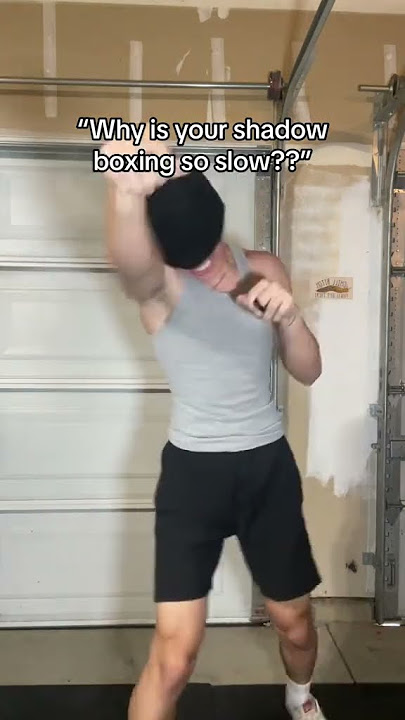 Why Is Your Shadow Boxing So Slow?