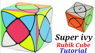 Super ivy Rubik Cube Tutorial