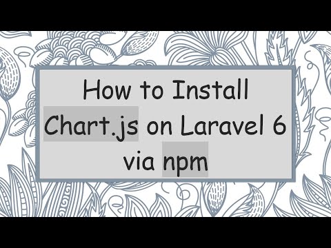 How to Install Chart.js on Laravel 6 via npm
