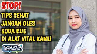 Download lagu Bahaya memakai soda kue untuk kesehatan alat vital pria