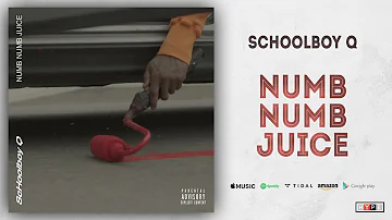 ScHoolboy Q - Numb Numb Juice (CrasH Talk)