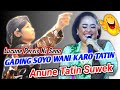 Modyar tenan tatin di garap gading wes soyo kendel ngadepi tatin anune suwek njobo njero wkwk