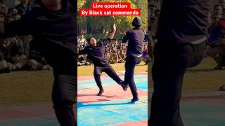 Live operation By Black cat commando #army #commando