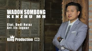 Wadon Sombong -  Kenzhu  Video Music Full HD