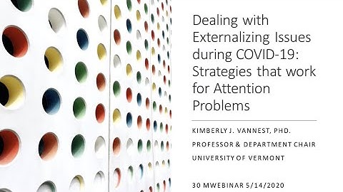 Dealing with Externalizing Issues during COVID-19: Strategies that work for Attention problems