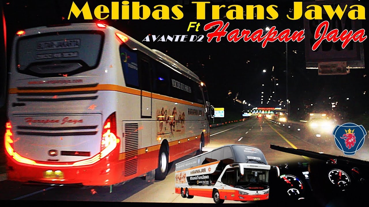 Melibas Trans Jawa Bersama Avante D2 | Bus Harapan Jaya ...