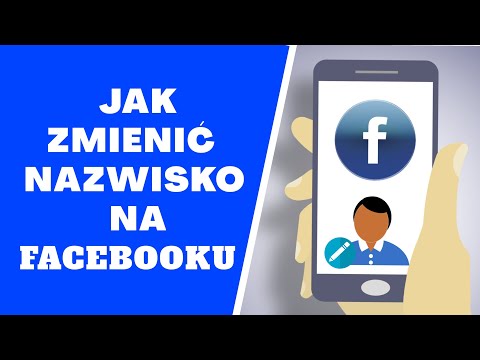 Jak zmienić nazwisko na Facebooku na telefonu ?