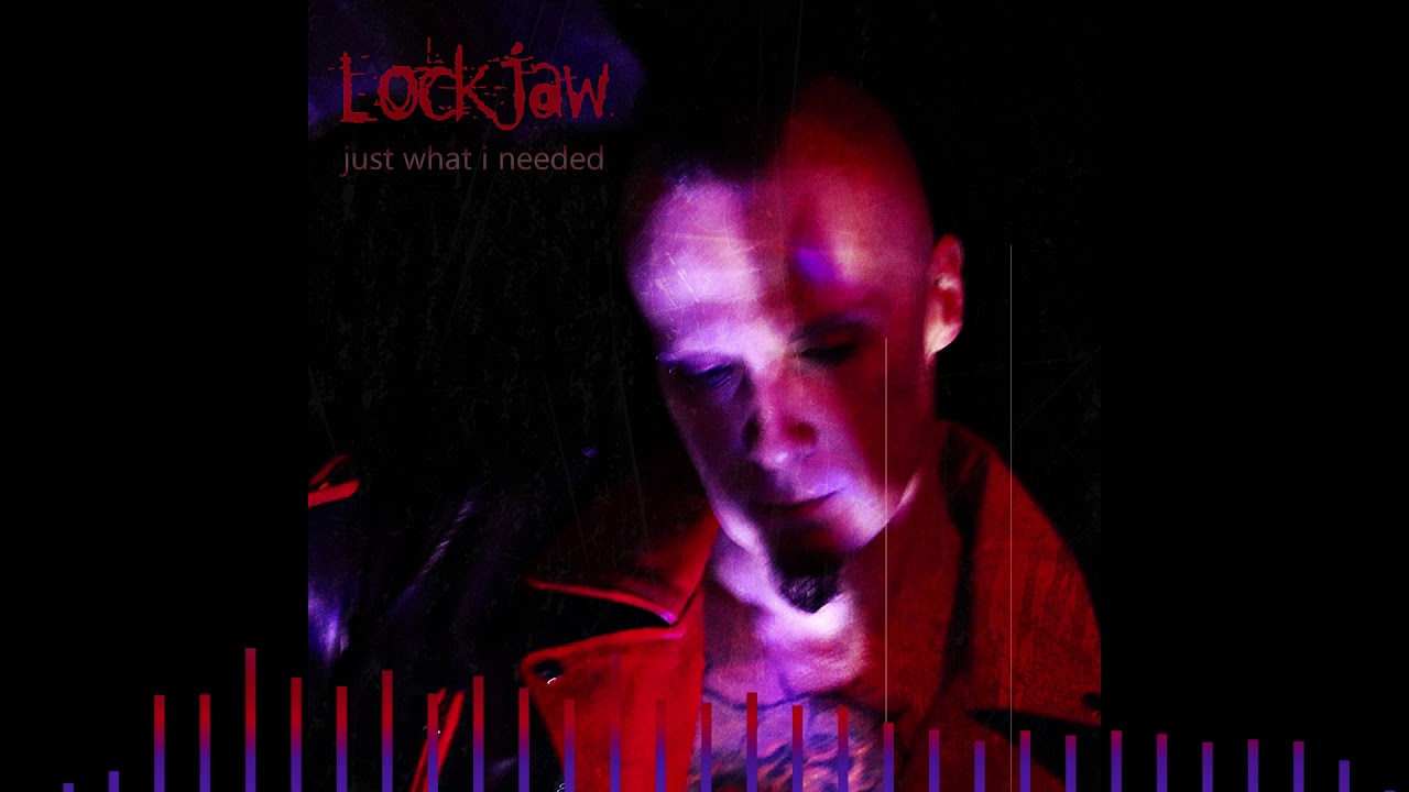 Lockjaw Just What I Needed YouTube