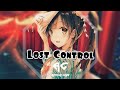 Nightcore - Lost Control (Alan Walker ft.Sorana) - Lyrics