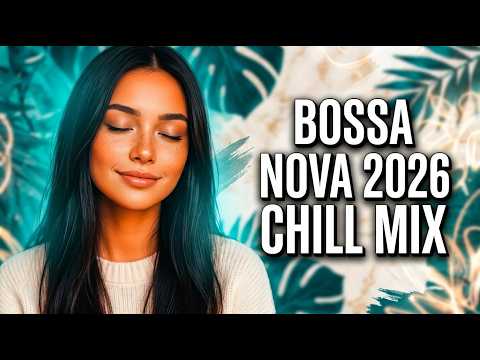 Chill Bossa Nova 2026 🎧 Smooth Pop Covers for Focus, Study & Work