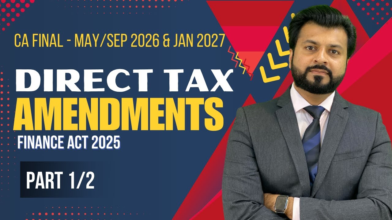 Amendments | CA Final DT | May/Sep 2026 & Jan 2027| Part 1/2 | CA Aarish Khan