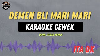 DEMEN BLI MARI MARI - ( KARAOKE RAMPAK CEWEK TERBARU ) ITA DK TARLING LAWAS VIRAL KEMBALI