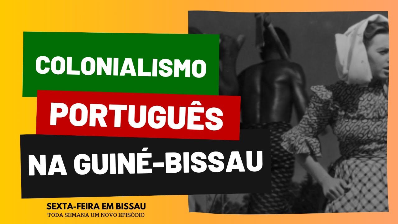 COLONIALISMO PORTUGUÊS NA GUINÉ-BISSAU - EP 2