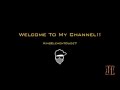 Welcome To My Channel