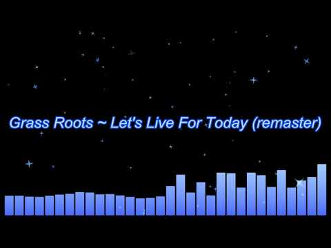 Grass Roots ~ Let's Live For Today (remaster)