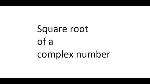 Square root of a complex number