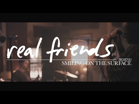 Real Friends Behind "Smiling On The Surface"