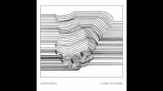 Video thumbnail of "Lewis Ross - Come on home (Official Audio)"