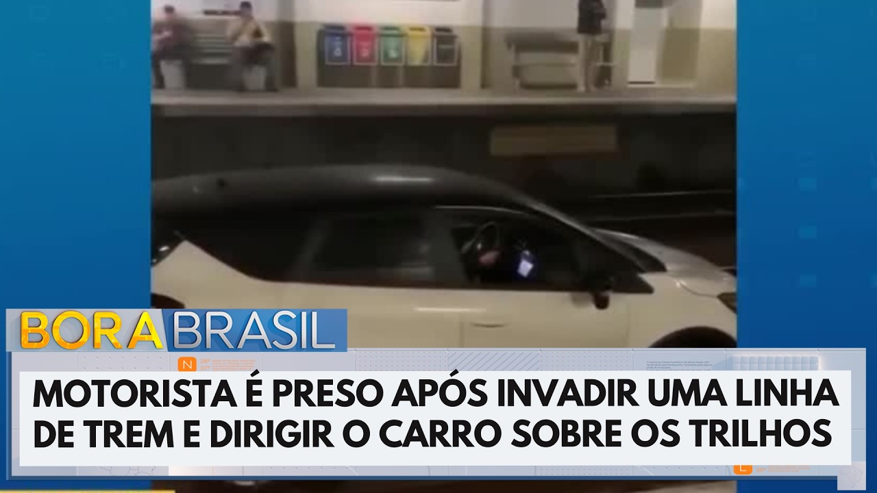 Motorista é preso após dirigir sobre linha de trem em SP | Bora Brasil