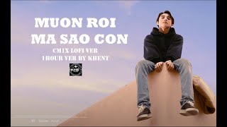 SƠN TÙNG MTP - MUỘN RỒI MÀ SAO CÒN (1HOUR VERSION | CM1X LOFI VER)