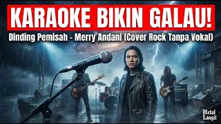 Karaoke Bikin Galau Dinding Pemisah cover Rock Macho Tanpa Vokal