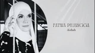 AISHAH - Fatwa Pujangga