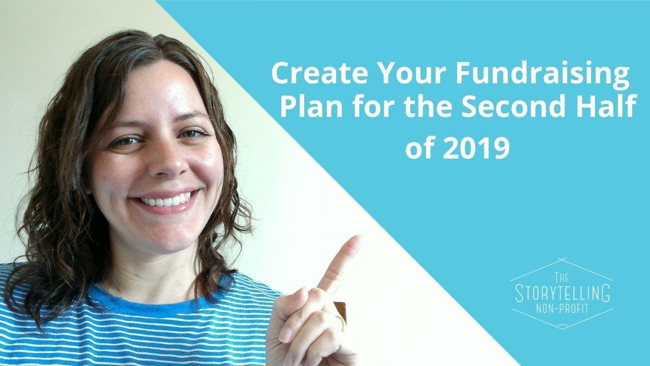Create Your Fundraising Plan for the Second Half of 2019