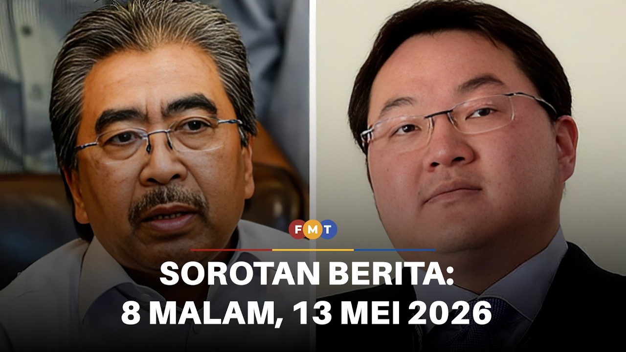 Sorotan Berita: 8 malam, 13 Mei 2026