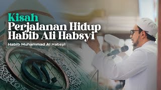 Haul Solo 2023 - Kisah Perjalanan Hidup Habib Ali bin Muhammad Al Habsyi - Habib Muhammad Al- Habsyi