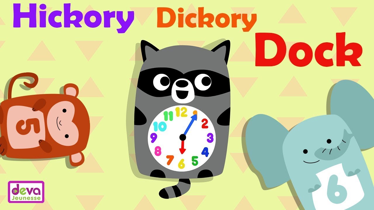 Hickory dickory dock  (J'apprends l'heure) ⒹⒺⓋⒶ Comptine pour bébé