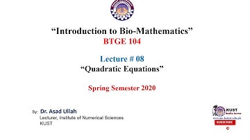 QuadraticEquations || BTGE-104 || Lectue 08 || by Dr.Asad Ullah