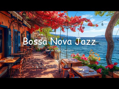 Study Smart with Style - Seaside Cafe Ambience Featuring Bossa Nova Soft Jazz & Tranquil Ocean Waves