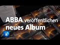 Comeback von ABBA: Neues Album nach 40 Jahren