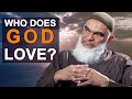 Who Does God Love? | Dr. Shabir Ally