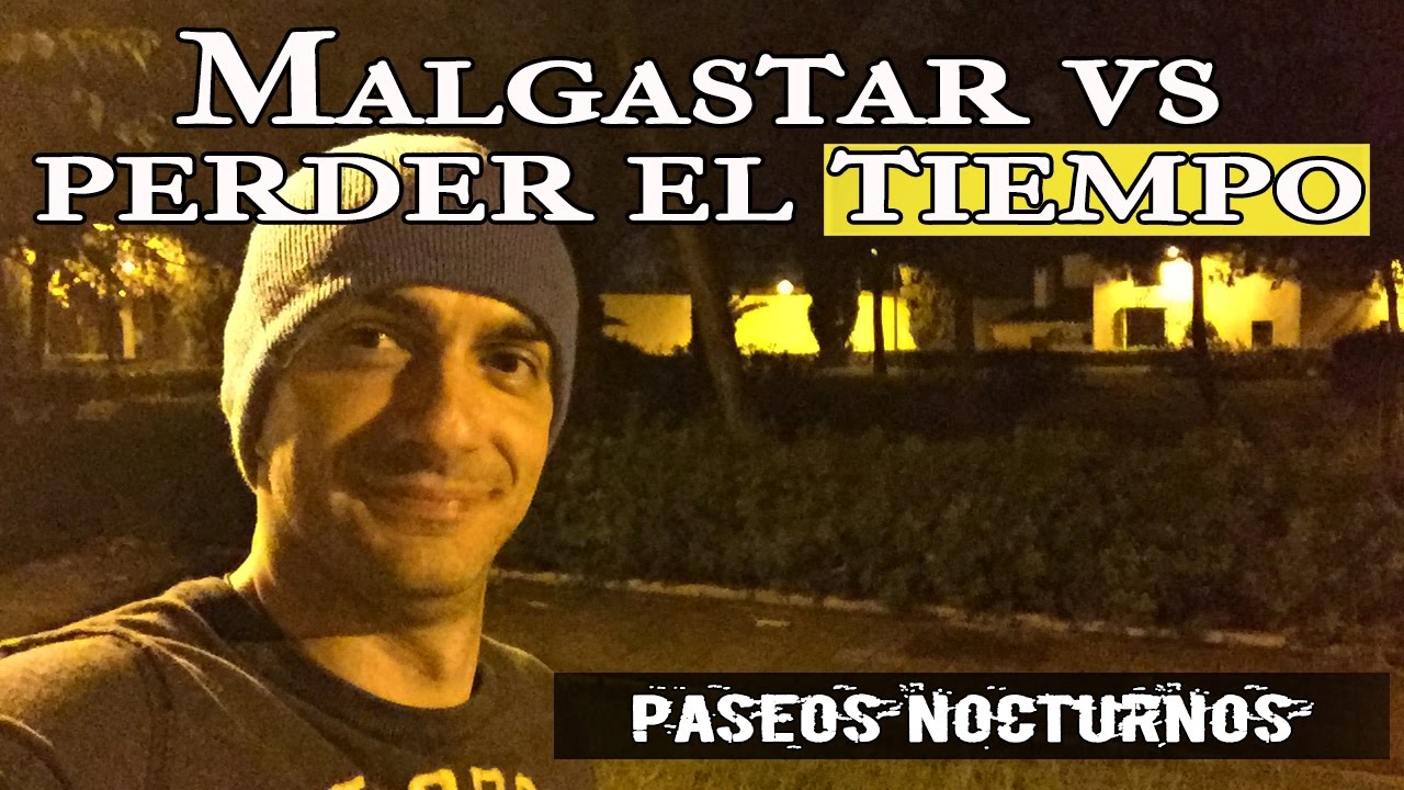 ¿Malgastas o pierdes el tiempo? #20 - YouTube