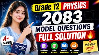 Grade 12 Physics 2083 Model Questions Full Solution 🔥 | NEB Board Exam Preparation