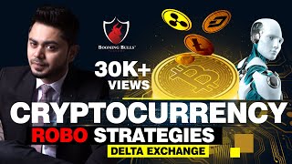 Cryptocurrency ROBO Trading || Delta Exchange || Booming Bulls || Anish Singh Thakur